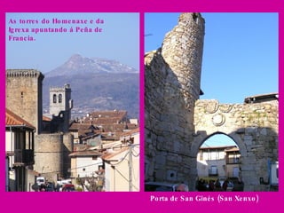 As torres do Homenaxe e da Igrexa apuntando á Peña de Francia. Porta de San Ginés (San Xenxo) 