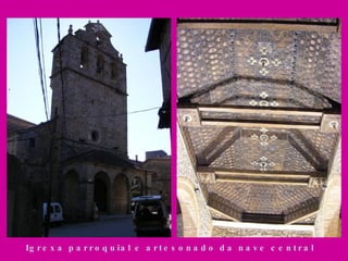 Igrexa parroquial e artesonado da nave central 
