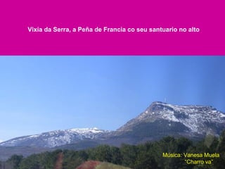 Vixía da Serra, a Peña de Francia co seu santuario no alto Música: Vanesa Muela “ Charro va” 