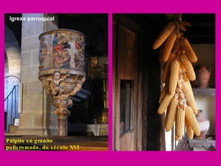 Igrexa parroquial Púlpito en granito policromado, do século XVI 