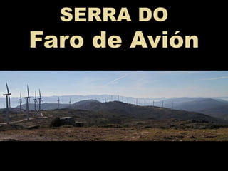 SERRA DO
Faro de Avión
 