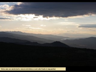 Vista cara ao oeste (val e encoro do Salas e serra do Xurés á esquerda)
 