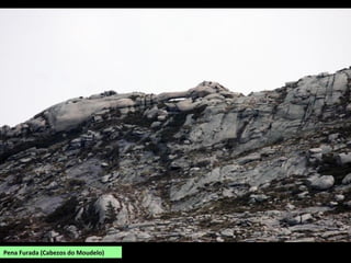 Pena Furada (Cabezos do Moudelo)
 
