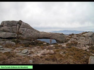 Pena Furada (Cabezos do Moudelo)
 