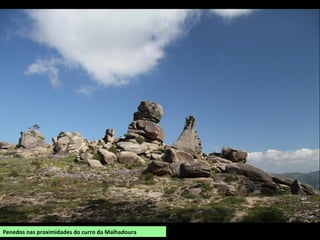 Penedos nas proximidades do curro da Malhadoura
 