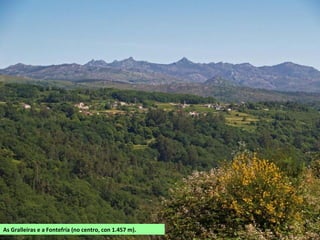 As Gralleiras e a Fontefría (no centro, con 1.457 m).
 