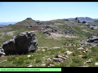 Cumes achairados entre as Gralleiras e A Fontefría
 