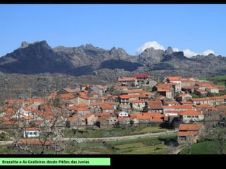 Brazalite e As Gralleiras desde Pitões das Junias
 
