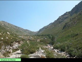 Val glaciar de Vilameá
 