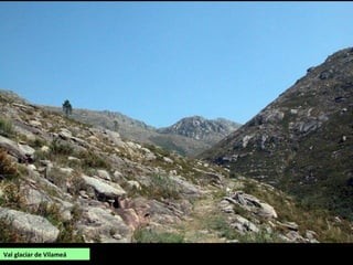 Val glaciar de Vilameá
 
