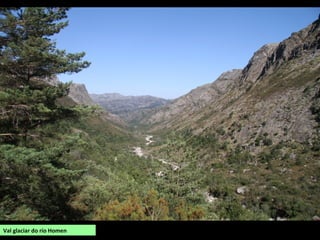 Val glaciar do río Homen
 