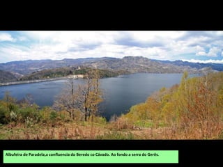 Albufeira de Paradela,a confluencia do Beredo co Cávado. Ao fondo a serra do Gerês.
 