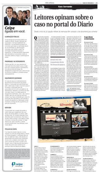CMYK                                                                       C5

                               vida urbana                                                                  Recife, quarta-feira, 1º de setembro de 2010 -   DIARIO DE PERNAMBUCO << C5


                                                                       Caso Serrambi




Leitores opinam sobre o
caso no portal do Diario
Desde o início do júri popular, milhares de internautas têm acessado o site diariamente para comentar


Q                                                                                                                                                                O que dizem
         uem não pode acompanhar                  Em alguns momentos, à medida                    convencidos da culpa dos réus. Do
         ao vivo um dos julgamen-              em que as informações dos depoi-                   lado oposto, vários leitores se ma-
         tos mais polêmicos e aguar-           mentos eram colocadas no ar pela                   nifestaram em favor da condena-                                os internautas
dados da história da Justiça pernam-           equipe de reportagem do portal, a                  ção dos kombeiros, convictos de
bucana, está aproveitando a cober-             discussão tomou fôlego, como ocor-                 que, com isso, se encerrarão as po-                            [Comentário de Carla]
tura especial montada pelo www.dia-            reu depois da divulgação de que uma                lêmicas que contornam o caso.                                  “É fácil colocar a culpa total em duas cria-
riodepernambuco.com.br para saber de           das testemunhas arroladas pela defe-                  Omomentodasentença,quesóde-                                 turas que talvez tenham até participado
todos os detalhes do processo que              sa afirmou em depoimento que o pa-                 ve ser pronunciada amanhã, um dia                              do crime, dando um sumiço nos corpos,
deve selar o desfecho de uma dos ca-           ra-choque da Kombi na qual as me-                  após o prazo previsto para o encer-                            ou pelo menos tentado dar...Mas o que to-
sos policiais de maior repercussão             ninas entraram era branco e não ver-               ramento do julgamento, já está ge-                             dos sabemos é que ninguém tem prova
no estado. Desde a segunda-feira,              decomoodoveículodeMarceloeVal-                     rando grandes expectativas. A com-                             para incriminá-los. Os exames não foram
quando começou o júri do Caso Ser-             frido Lira. Outra declaração bastante              posição do corpo de jurados, a pena                            suficientes. Se levaram tiro, cadê a arma? “
rambi, milhares de internautas vêm             comentada foi a do vigilante de uma                a que os réus podem ser condena-
participando da transmissão em                 casa vizinha à que as adolescentes es-             dos e informações sobre a formalida-                           [Comentário de Lilian]
tempo real alimentada pela equipe                                                                 dedadecisãoforamalgunsdosassun-                                “Embora eu discorde totalmente, o tribu-
do portal e transformando a cober-                                                                tos mais comentados do dia.                                    nal do júri nada mais é que uma demons-
tura em um grande fórum de dis-                                                                      Muitas dúvidas sobre os detalhes                            tração de democracia, deixar que o povo
cussões – muitas vezes acaloradas -            Jornal está com                                    do crime e do julgamento também                                decida aquilo que é praticado contra
sobre o julgamento dos irmãos Mar-                                                                têm sido expostas pelos internau-                              ele...Mas já sabemos que desde os primór-
celo e Valfrido Lira.                          transmissão direto                                 tas e esclarecidas pela equipe de re-                          dios essa prática não é a mais justa vale lem-
   Além de acompanhar tudo o que                                                                  portagem. Entre os pontos mais
vem acontecendo no Fórum de Ipo-
                                               do Fórum de Ipojuca                                questionados ontem estava o fato
                                                                                                                                                                 brar que Cristo foi condenado pelo povo”

juca – com textos, fotos e vídeos                                                                 de os corpos das adolescentes terem                            [Comentário de Rose]
transmitidos em tempo real, os lei-            tavam hospedadas. À justiça, ele afir-             sido localizados pelo pai de Tarsila,                          “Interessante que puseram este inquérito
tores aproveitam para trocar opi-              mou que não se lembrava de quan-                   o comerciante José Vieira, e a não                             para frente para trás, e não encontraram
niões sobre o caso. No segundo dia             doviu,emumbaremSerrambi,uma                        convocação dos amigos que viaja-                               provas contra os kombeiros,papel de bom-
do julgamento, as discussões sobre             menina loura e uma outra morena                    ram para Serrambi com Maria                                    bom, não vale, estojo piorou, fio de cabe-
a autoria do crime, a atuação da po-           descendo de um carro cinza. No en-                 Eduarda e Tarsila para testemunhar                             lo hum não deu...”
lícia e os rumos dos depoimentos de-           tanto, em depoimento à Polícia Fe-                 em juízo. Uma das provas apontadas
ram o tom do debate. Se por um la-             deral, ele afirmou que teria presen-               como mais contundentes no proces-                              [Comentário de Jonas]
do muitos demonstram acreditar                 ciado a cena no dia 3 de maio (mes-                so - os óculos escuros de Tarsila que                          “Na minha opinião,sendo júri popular,o cla-
na conclusão do inquérito, que                 mo dia em que as adolescentes te-                  teriam, segundo a acusação, sido                               mor da população pesa.A acusação terá que
aponta os irmãos kombeiros como                riam desaparecido e sido mortas).                  vistos na kombi dos dois acusados                              ser bem convincente para condená-los”
autores das mortes, vários depoi-                 Para alguns internautas mais                    – também foi alvo de muitos ques-
mentos colocaram o trabalho da po-             exaltados, a cobertura se transfor-                tionamentos dos participantes.                                 [Comentário de Maria]
lícia e da Justiça à prova e contesta-         mou em espaço de protesto. Houve                                                                                  “Quem tiver dúvida leia os autos mas não
ram as evidências de autoria do cri-           quem tachasse as provas apresenta-                                                                                fiquem inocentando esses caras, que real-
                                                                                                  diariodepernambuco.com.br
me apresentadas. Hoje à tarde, o ad-           das pela acusação como absurdas e                                                                                 mente tudo leva a crer que cometeram
                                                                                                           veja o especial sobre o caso no:
vogado João Olímpio vai responder              protestasse contra opiniões de ou-                          www.diariodepernambuco.com.br/vidaurbana/
                                                                                                                                                                 essa barbárie com as meninas, são provas
às dúvidas dos internautas.                    tros participantes que se diziam                            especiais/caso_serrambi                               e mais provas muito fortes contra eles”




                                                                                                   1




                                           3              4               5                   6              7
                          2
                                                                                                                                                                                                 Reprodução/DP




HOME (1)                                       OS PERSONAGENS (2)                                 sobre o que está acontecendo no julgamento,                São fotos de arquivo das vítimas, dos
Na capa do hotsite, um clique leva             Traz os perfis dos principais envolvidos no        que argumentos vão usar a defesa e a                       familiares e os principais registros dos
o internauta para dentro de uma                Caso Serrambi. São informações sobre as            acusação, como funciona um júri popular e                  fotógrafos do Diario em momentos
ferramenta que permite ler e participar        vítimas, os réus e os envolvidos na                quem são as testemunhas convocadas por                     marcantes, como a prisão dos irmãos
da cobertura feita em tempo real, direto       investigação e na esfera judicial do caso.         ambas as partes.Aqui também está a                         Marcelo a Valfrido Lira, as apresentações
do Fórum de Ipojuca.A sala de                                                                     cobertura dos dois primeiros dias de                       dos inquéritos, os passos das investigações
debates – frequentada por milhares de          O ENREDO (3)                                       acontecimentos no Fórum de Ipojuca.                        e as reações dos familiares de vítimas e
internautas nestes dois dias – é aberta        Em forma de storyboard, o link traz a                                                                         réus em várias fases do caso.
todos os dias às 7h e encerrada apenas         narrativa do que aconteceu durante todo o          CRONOLOGIA (5)
quando acaba a sessão do julgamento.           dia 3 de maio, quando Tarsila e Maria              Com ampla cobertura nas páginas impressas                   GALERIA DE VÍDEOS (7)
Todos os repórteres envolvidos                 Eduarda desapareceram, de acordo com o             do Diario, o Caso Serrambi ocupa as                        A galeria traz todos os vídeos feitos às
na cobertura postam informações                que consta nos autos do processo, e nos dias       manchetes desde 2008. Neste link, o                        vésperas do julgamento, e durante os
na mesma plataforma, onde                      seguintes à investigação.As ilustrações e          internauta encontra as principais reportagens              dois dias de sessões. Entre os entrevistados,
também respondem às dúvidas                    fotografias cobrem também momentos                 sobre o caso, tal qual foram publicadas na                 o ex-promotor Miguel Sales, os pais das
dos internautas.                               importantes do caso, como a prisão de              época dos fatos. É um arquivo eletrônico que               adolescentes e personagens polêmicos
Ao lado, uma janela de vídeo de onde           Marcelo e Valfrido Lira e a soltura deles.         registra toda a cobertura.                                 do processo. Os vídeos também
ão transmitidas imagens ao vivo,                                                                                                                             trazem resumos do dia, feitos
direto do Fórum, os vídeos gravados            O DESFECHO (4)                                     GALERIA DE FOTOS (6)                                       pelos jornalistas do Diario e da
com as entrevistas e os resumos do dia.        Aqui, o internauta fica sabendo detalhes           Traz as imagens mais marcantes do caso.                    TV Clube que participam da cobertura.




CMYK
 