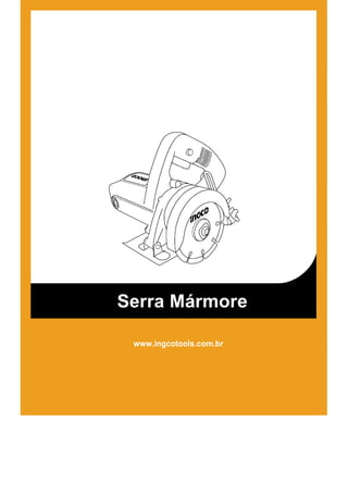 Serra Mármore

 www.ingcotools.com.br
 