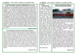 Nº 272 – ANO V - Alcântaras, 22 de agosto de 2015 Nº 272 – ANO V - Alcântaras, 21 de agosto de 2015
ELEIÇÕES: CANDIDATOS AO CONSELHO
TUTELAR FARÃO CAMAPNHA EM RÁDIO
Candidatos que disputam as eleições unificadas para o
Conselho Tutelar de Alcântaras, zona norte do Ceará,
passarão na próxima semana a fazer também campanha
através da emissora de rádio local.
Nesta última sexta-feira, a presidente do Conselho
Municipal dos Direitos da Criança e do Adolescente –
CMDA que esteve participando do programa Manhã 98,
prestou esclarecimentos a população a respeito do
processo de votação, tramites da campanha e
ocorrência do pleito eleitoral.
No município, onde treze pessoas concorrem as 5
(cinco) vagas ofertadas, assim como no restante do país
a votação deve acontecer no próximo dia 04 de outubro,
quando eleitores ativos e em dias com a Justiça Eleitoral
poderão participar da escolha dos novos conselheiros
por meio de votação direta. Na Bela Vista FM, conforme
explanado pelo CMDCA, um candidato irá expor suas
propostas por dia,a fim de levar ao conhecimento da
população o plano de ações a qual cada candidato tem a
propor e contribuir para a politica municipal dos direitos
da criança e do adolescente. O blog Portal Jovem
informou que também irá abrir espaço para a campanha
dos trezes candidatos que concorrem estas eleições. Os
eleitos serão empossados no dia 10 de janeiro de 2016 e
ficarão a serviço exclusivo do ótgão colegiado até o ano
de 2020.
Redação Online
NA BOCA DO POVO
# A PREÇO DE BANANA
A atual crise financeira
registrada no Brasil tem tirado
o sossego de muitas pessoas
que a todo instante se
surpreendem com a alta dos
impostos. No país onde se
cobra mais impostos em todo o
mundo o custo de vida está
cada vez mais caro, e o valor
do salário mínimo não
compensa nem a diferença de
preços aplicado apenas na
compra da cesta básica. Com
menos dinheiro, o brasileiro
busca se reprogramar para
evitar gastos e economizar
mais, porém se de um lado
tanto esforço acaba muitas
vezes interferindo no conforto
de muitas famílias, do outro o
governo abocanha o dinheiro
que ao invés de voltar para o
povo vai parar na cueca, no
bolso ou nas contas de muitas
empresas e/ou empresários.
Mensalão, Petrolão, Lava Jato,
Cartel e tantos outros casos de
corrupção viraram matérias
rotineiras na mídia e o velho
ditado que as coisas estão a
preço de banana, já não faz
mais sentido, uma vez que a
preciosa fruto mesmo sendo
considerada banana prata, a
muito tempo tem sido
valorizada a preço de ouro...
Por: Francisco Freire
ALCANTARAS DECRETA SITUAÇÃO DE EMERGÊNCIA PELA 13ª VEZ
O município de Alcantaras decretou pela décima terceira vez situação de
emergência devido as anormalidades ambientais provocadas pelo fenômeno seca.
Na cidade onde a prorrogação da situação de emergência devido a falta d’água é
renovada a cada 90 dias pela Coordenadoria Municipal de Defesa Civil –
COMDEC desde o ano de 2012, a publicação do último decreto emergencial listou
28 comunidades rurais como as mais atingidas pela seca em 2015. No mesmo
documento também foram considerados para efeitos legais da declaração a baixa
pluviometria, a perca da lavoura e a baixa oferta de água para o consumo humano
e dessedentação de animais. Para os opositores, a postura da prefeitura seria
contraditória uma vez que há cerca de dois meses o decreto emergencial sobre a
seca haveria sido revogado “às vésperas” da realização do Festival de Quadrilhas
que teve investimentos da ordem de R$ 180.000 provinientes do Tesouro Estadual
e Municipal e que apesar da recomendação do Ministério Publico enfatizando a
crise hídrica acabou acontecendo, mesmo a cidade continuar exclusivamente a ser
abastecida via adutora. Apesar da publicação do Diário Oficial, para fins de
captação e aplicação de recursos em ações emergências contra o fenômeno o
decreto precisa ser reconhecido e validado pela Cordenação Estadual de Defesa
Civil – CEDEC.
Redação do Serrano
TJCE RECONSIDERA LEGALIDADE DE GREVE DURANTE AUDIÊNCIA
Apesar de resolvido parcialmente parte da pauta reivindicativa travada na queda de braços
entre o Sindicato dos Servidores Publicos Municipais de Alcantaras (SINDICAN) e a
Prefeitura Municipal de Alcantaras, o embate poderá continuar. Na última quarta-feira,19,
durante a audiência de conciliação entre as partes envolvidas,o Tribunal de Justiça do
Ceará acordou que a Prefeitura deverá pagar até o próximo dia 10 de setembo os dias
descontados daqueles que participaram da greve e que a reposição dos dias parados
deverá ser compensada pelos servidores. Na mesma reunião, conforme informado pela
Assessoria Jurídica do SINDICAN em uma página na internet, as demais pautas não foram
acordadas e por este motivo o Sindicato deverá em até 45 dias protocolar uma nova ação
principal (Dissídio Coletivo) onde também se espera que seja julgado o mérito,
considerando que segundo a presidencia do Sindicato haveria sido reconsiderada a
legitimidade da greve pelo TJCE. Com a ocorrência da audiência de conciliação, fica
portando a greve suspensa conforme o teor do termo da audiência sendo permitido a
Prefeitura de Alcantaras descontar na folha de pagamento os dias caso não haja
reposição.
Redação do Serrano
 