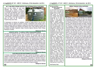 sedbbbb
.
Nº 241 – ANO IV - Alcântaras, 20 de dezembro de 2014 Nº 241 – ANO IV - Alcântaras, 20 de dezembro de 2014
OBRAS „PARADAS‟ EM ALCANTARAS
Nos últimos meses a não concretização das melhorias
da aplicação do dinheiro publico em obras que deveriam
já está beneficiando a comunidade voltou a ser criticada
em blogues de Alcântaras e Sobral. Na pequena cidade
serrana, onde reformas de postos de saúde, construção
de quadras e conclusão de praças se arrasta a situação
tem chamado à atenção da mídia regional quanto à
responsabilidade do Poder Legislativo em fiscalizar as
empresas vencedoras das licitações para execução dos
serviços. No Sitio Silva onde a obra de uma quadra
esportiva está polarizada há anos, a obra iniciada em
2011 nunca foi concluída. No bairro do Junco, Distrito de
Ventura e Carmolândia a reforma de postos de saúde
deveria haver sido concluída há 09 meses pela Dalila
Engenharia Ltda., estão paradas. No Sitio Espírito Santo
a construção de uma quadra poliesportiva teve inicio um
mês antes do prazo final do contrato e demora em sair
do papel, quando o prazo máximo de execução
assumido pela M.V. Martins Engenharia - ME seria de
120 dias. No município, na sede a Praça Gregório
Cunha, chegou a receber arborização um ano depois de
sua inauguração e nunca teve o playground instalado e
serviço de gramado concluído pela Padrão Construtora
Empreendimento. A construção do sistema de
abastecimento de água dos Sítios Macacos e Silva
iniciada em 2008 mesmo com 100% dos recursos
liberados pelo Governo Federal nunca chegou a
funcionar. Na mesma região outra quadra iniciada no
Sitio Belém também já deveria haver sido entregue.
Redação do Serrano
Na boca do Povo
“OS JUSTO PAGA PELOS
PECADORES”
Em toda história da humanidade a
frase de que o justo paga pelo
pecador sempre foi proferida várias
situações. Se por um lado o letreiro
reflete apenas um pensamento
sobre situações injustas registradas
entre o homem, esta sempre foi
acompanhada de um tanto de
verdade. Na última semana, foi
concedida a ex-governadora do
Maranhão, Roseane Sarney –
PMBD, a chamada aposentadoria
vitalícia, prática comum no Estado
onde após deixar o cargo político
todos os ex-governadores e viúvas
podem requerer o benefício. O valor
concedido a ex- política é da ordem
de R$15.400. No Brasil onde a
aposentadoria por idade só é
concedida aos 65 anos para homens
e 60 anos para mulher, o tempo de
contribuição para requerer o
benefício é de 35 e 30 anos
respectivamente independente da
idade, uma realidade aplicada à
maioria dos brasileiros que só
passam a gozar do direito, quando já
inserido na chamada melhor idade.
Frente a esta situação, o que
observamos no caso do Maranhão e
Bahia é uma larga desvantagem
entre aqueles que passaram a vida
toda trabalhando para requerer um
direito que nem sempre chegam a
alcançar, enquanto um governador
maranhense ou baiano precisa
apenas trabalhar quatro anos
ganhando 21 vezes o valor do
salário mínimo e pode se aposentar
ao fim do mandato ou deixar o
direito para o cônjuge, dinheiro fruto
dos impostos pagos por todos nós
brasileiros que para receber o salário
desses governadores temos que
trabalhar uns anos e quase 10
meses ganhando um salário mínimo.
Post.Francisco Freire
R$ 7,5 MILHÕES FORAM GASTOS COM CISTERNAS EM ALCANTARAS
A implantação de cisternas de polietileno, iniciada na cidade ainda no ano de 2012,
abrangeu todas as regiões do território municipal, contemplando ainda escolas rurais e
postos de saúde. Devido os trabalhos a cidade ficou entre doze municípios do Estado que
receberam certificação pelo programa que distribuiu mais 13.453 cisternas apenas entre
as cidades de Araripe, Capistrano, Graça, Horizonte, Itapiúna, Meruoca, Pacoti, Potengi,
Redenção e Tarrafas
Redação do Serrano
GARANTIA SAFRA: 776 AGRICULTORES FORAM BENEFICIADOS
Agricultores de Alcântaras tem até o dia 31/01/15 para realizarem o pagamento do boleto
de adesão ao Programa Garantia Safra 2014/2015. No município onde no último
recadastramento feito nos meses de agosto e setembro passado mais de 832 inscrições
foram realizadas pela SEDAMA os boletos começam a ser entregues para os agricultores
que tiveram inscrição homologada pelo Ministério do Desenvolvimento Agrário. O
documento cujo deve ser recolhido na Secretaria do Desenvolvimento Agrário e Meio
Ambiente de Alcântaras faz parte da cota de contribuição inclusa no pacto federativo entre
agricultores, município, estado e união. O objetivo do programa é assegurar indenização
aos 776 agricultores cadastros em caso de perca de 50% da lavoura decorrente do
prolongamento da estiagem ou pela chamada seca verde, nos anos onde a incidência de
chuva também prejudica a produção agrícola. Alcântaras cujo participa do programa há
pelo menos cinco anos, o Garantia Safra já beneficiou milhares de agricultores que tiveram
perda significativa nas safras de milho, feijão, mandioca e outras culturas.
Redação do Serrano
ECOS REALIZA RECADASTRAMENTO DE SÓCIOS
A Entidade Cooperativista Sustentável inicia hoje o período de renovação e adesão de
cadastro de sócios para o ano de 2015. O procedimento que dentre outros objetivos visa
atualizar os dados cadastrais dos colaboradores e assinantes do informativo semanal o
Serrano deverá seguir até o final da primeira quinzena de janeiro. Para isso os atuais e
futuros colaboradores dos projetos da ECOS deverão preencher a ficha cadastral entregue
em conjunto com as edições do circular ou disponível no blog da entidade.
Redação do Serrano
Mais de sete milhões de reais foram
aplicados pelo Governo Federal na
universalização de cisternas de polietileno
no município de Alcântaras, zona norte do
Ceará. Na cidade onde segundo o Governo
do Estado foram distribuídas e instaladas
1.282 unidades, o valor total do investimento
seria da ordem de R$ 7.500.000 no
Programa Agua para Todos.
 