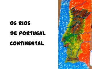 Os Rios de Portugal Continental 