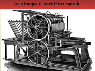 8
La stampa a caratteri mobili
 