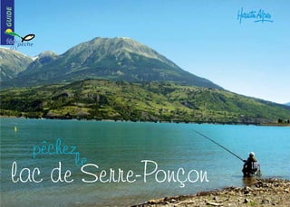 guide
pêchez
le
lac de Serre-Ponçon
 