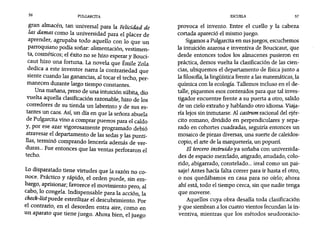 56 PULGARClTA ESCUELA 57
gran almacén, tan universal para la Felicidad de
las damas como la universidad para el placer de
aprender, agrupaba todo aquello con lo que un
parroquiano podía soñar: alimentación, vestimen-
ta, cosméticos; el éxito no se hizo esperar y Bouci-
caut hizo una fortuna. La novela que Émile Zola
~edica a este inventor narra la contrariedad que
SIentecuando las ganancias, al tocar el techo, per-
manecen durante largo tiempo constantes.
Una mañana, preso de una intuición súbita dio
vuelta aquella clasificación razonable, hizo de los
corredores de su tienda un laberinto y de sus es-
tantes un caos. Así, un día en que la señora abuela
de Pulgarcita vino a comprar puerros para el caldo
y, por ese azar vigorosamente programado debió
atravesar el departamento de las sedas y las punti-
llas, terminó comprando lencería además de ver-
duras... Fue entonces que las ventas perforaron el
techo.
Lo disparatado tiene virtudes que la razón no co-
noce. Práctico y rápido, el orden puede, sin em-
bargo, aprisionar; favorece el movimiento pero, al
cabo, lo congela. Indispensable para la acción la
check-listpuede esterilizar el descubrimiento. Por
el contrario, en el desorden entra aire, como en
un aparato que tiene juego. Ahora bien, el juego
provoca el invento. Entre el cuello y la cabeza
cortada apareció el mismo juego.
Sigamos a Pulgarcita en sus juegos, escuchemos
la intuición azarosa e inventiva de Boucicaut, que
desde entonces todos los almacenes pusieron en
práctica, demos vuelta la clasificación de las cien-
cias, ubiquemos el departamento de física junto a
la filosofía, la lingüística frente a las matemáticas, la
química con la ecología.Tallemos incluso en el de-
talle, piquemos esos contenidos para que tal inves-
tigador encuentre frente a su puerta a otro, salido
de un cielo extraño y hablando otro idioma. Viaja-
ría lejos sin inmutarse. Al castrum racional del ejér-
cito romano, dividido en perpendiculares y sepa-
rado en cohortes cuadradas, seguiría entonces un
mosaico de piezas diversas, una suerte de caleidos-
copio, el arte de la marquetería, un popurrí.
El tercero instruido ya soñaba con universida-
des de espacio mezclado, atígrado, anudado, colo-
rido, abigarrado, constelado... ireal como un pai-
saje! Antes hacía falta correr para ir hasta el otro,
o nos quedábamos en casa para no oírlo; ahora
ahí está, todo el tiempo cerca, sin que nadie tenga
que moverse.
Aquellos cuya obra desafía toda clasificación
y que siembran a los cuatro vientos fecundan la in-
ventiva, mientras que los métodos seudooracio-
 