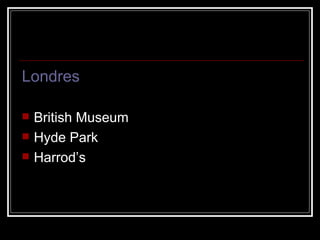 Diumenge 5 Londres British Museum Hyde Park Harrod’s 