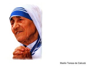 Madre Teresa de Calcutá 