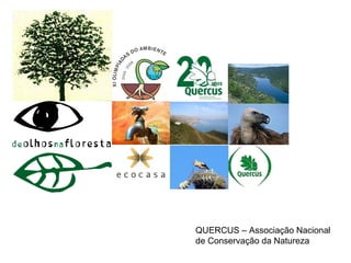 QUERCUS – Associação Nacional de Conservação da Natureza 