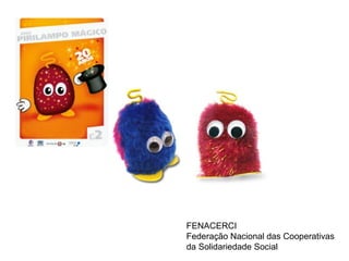 FENACERCI Federação Nacional das Cooperativas  da Solidariedade Social 