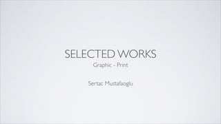 Sertac - Selected Works - Graphic Design | Branding | Hong Kong