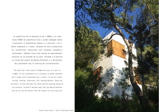 Vista torre anexa / View of detached tower
La superfície de la parcela es de 1.350m2 y la casa
tiene 320m2 de superfície útil y puede albergar hasta
9 personas (4 dormitorios dobles y 1 sencillo, con 4
baños completos y 1 aseo). Dispone de aire acondiciona-
do, calefacción, televisión, wiﬁ, lavadora, secadora y
microondas. También tiene tres plazas de aparcamiento
exterior en la entrada de la casa. Situada a 5 minutos
en coche del puerto de Marina Botafoch y a 20 minutos
del aeropuerto por la autovía de circunvalación.
The house has a ﬂoor space of 320m2 and sits on a plot of
1.350m2. It can accommodate up to 9 people (4 double bedrooms
and 1 single with 4 bathrooms and a toilet). It has air condi-
tioning, heating, television, wiﬁ, washing machine, dryer and
microwave. It also provides for three exterior parking spaces at
the entrance. Located 5 minutes away from the Marina Botafoch
port by car and 20 minutes from the airport via the ring road.
 