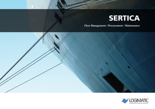 Sertica
Fleet Management / Procurement / Maintenance
 