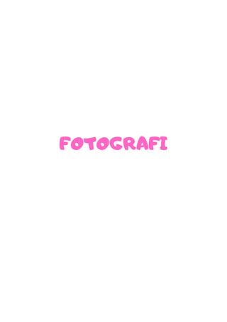 FOTOGRAFI
 