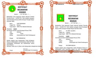 SERTIFIKAT
KECAKAPAN
KHUSUS
Nomor : ..... /07.159-160/..../ ......
Berdasarkan Surat Keputusan Kwartir Naisonal Gerakan
Pramuka Nomor : 134/KN/1976. Telah diadakan pengujian
Syarat Kecakapan Khusus (SKK) Golongan Penegak dengan
hasil Baik. Maka :
Nama : USEP MUNANDAR
Tingkat TKU : Bantara
Gugus Depan : SMK YPI AL Mubarak Sidomulyo
Dinyatakan : LULUS
Dan berhak memakai Tanda Kecakapan Khusus (TKK) :
Jenis : Berkebun
Tingkat : Purwa
Bidang : Keterampilan dan Teknik Pembangunan
Penguji :RIO FEBRIANSYAH
Kepada anggota yang menggunakan Tanda Kecakapan
Khusus ini berkewajiban untuk senantiasa melatih diri serta
meningkatkan kemampuan dan kemahirannya secara
terus-menerus.
Demikian Tanda Lulus ini dibuat untuk dipergunakan sebagaimana mestinya
Sidomulyo, .....................................
Penguji Kamabigus SMK YPI AL MUBARAK
RIO FEBRIANSYAH SUKMA ELYNA, S.E, M.Pd
SERTIFIKAT
KECAKAPAN
KHUSUS
Nomor : ..... /07.159-160/..../ ......
Berdasarkan Surat Keputusan Kwartir Naisonal Gerakan Pramuka
Nomor : 134/KN/1976. Telah diadakan pengujian Syarat Kecakapan
Khusus (SKK) Golongan Penegak dengan hasil Baik. Maka :
Nama : M. ARIEF JULIANTO
Tingkat TKU : Laksana
Gugus Depan : SMK YPI AL Mubarak Sidomulyo
Dinyatakan : LULUS
Dan berhak memakai Tanda Kecakapan Khusus (TKK) :
Jenis : Berkebun
Tingkat : Madya
Bidang : Keterampilan dan Teknik Pembangunan
Penguji : RIO FEBRIYANSYAH
Kepada anggota yang menggunakan Tanda Kecakapan Khusus ini
berkewajiban untuk senantiasa melatih diri serta meningkatkan
kemampuan dan kemahirannya secara terus-menerus.
Demikian Tanda Lulus ini dibuat untuk dipergunakan sebagaimana mestinya
 