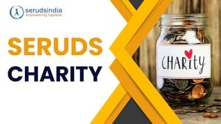 SERUDS
CHARITY
 