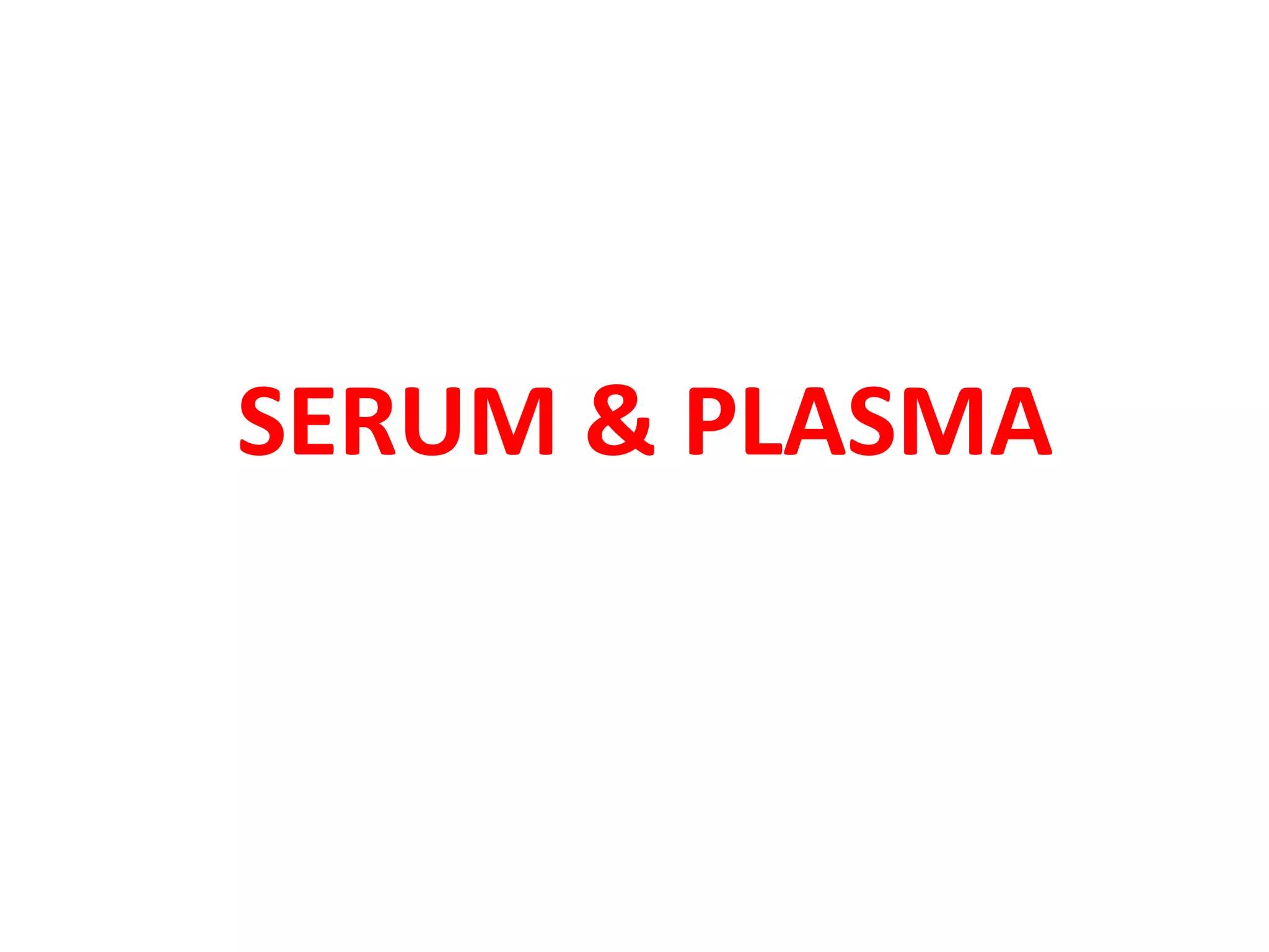 SERUM AND PLASMA.pptx