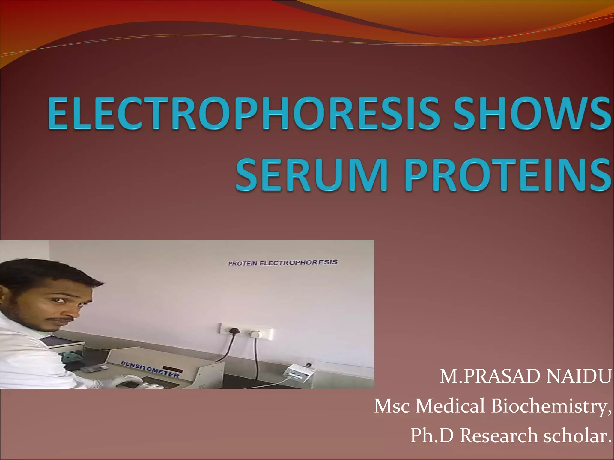Serum protein electrophoresis & their clinical importance PPT