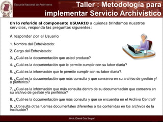 XIII. Quinta Sesión: Metodología para gestionar Servicios Archivísticos ...