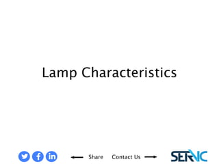 4 TYPES OF LAMP CHARACTERISTICS 
Share Contact Us 
 