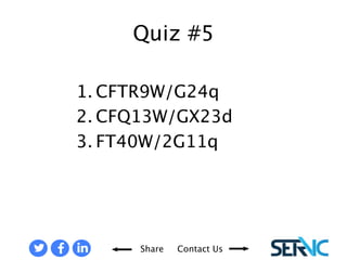 1. CFTR9W/G24q 
2. CFQ13W/GX23d 
3. FT40W/2G11q 
QUIZ #5: INDENTIFY THESE PART CODES 
Share Contact Us 
Contact Us 
Now! 
Interested in how you did? 
If you’d like the answers… 
 