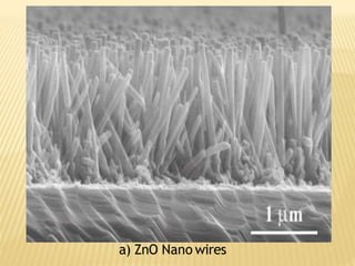 a) ZnO Nano wires
 