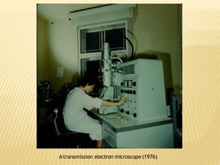 Atransmission electron microscope(1976)
 