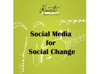 Social Media  for  Social Change 
