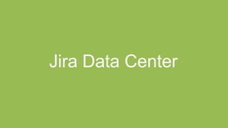 Jira Data Center
 