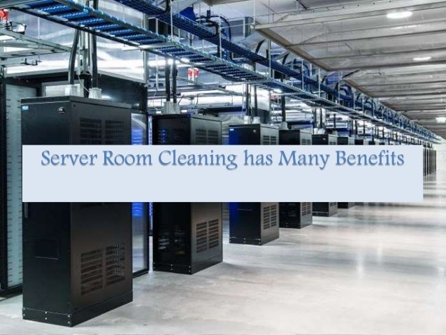 Server Room Cleaning Has Many Benefits