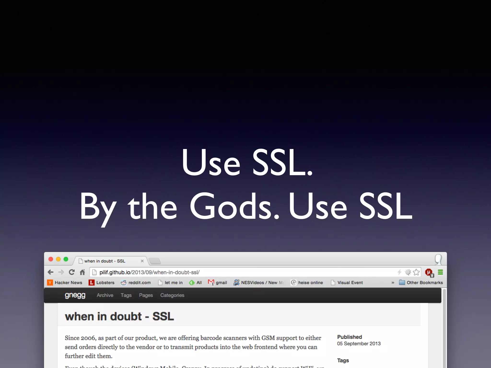 Use SSL.
By the Gods. Use SSL
 