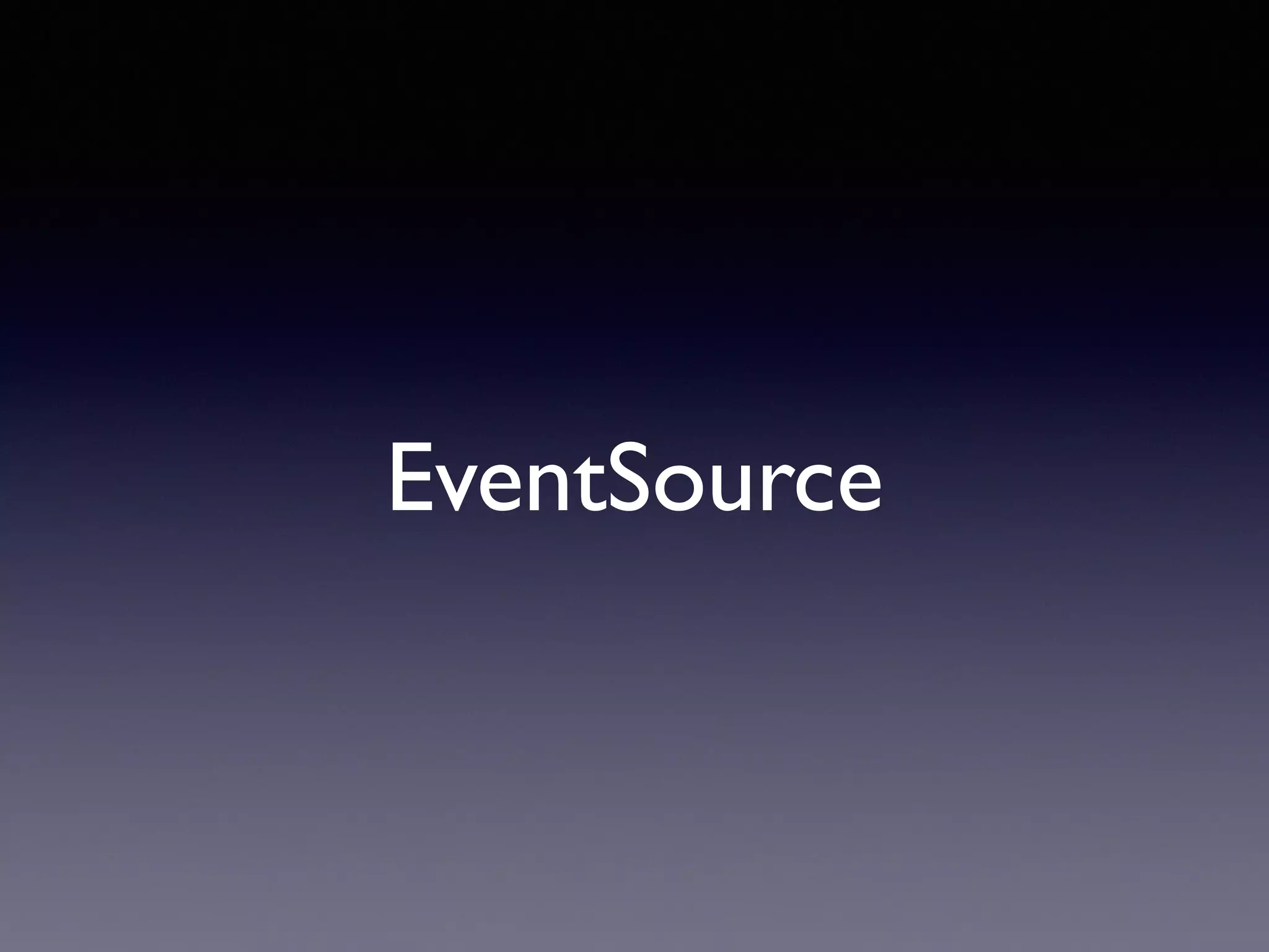 EventSource
 