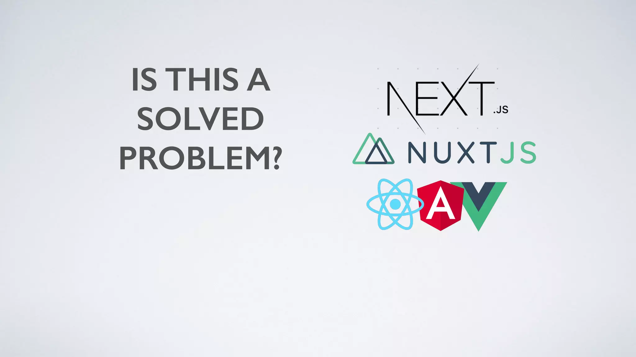 IS THIS A
SOLVED
PROBLEM?
 