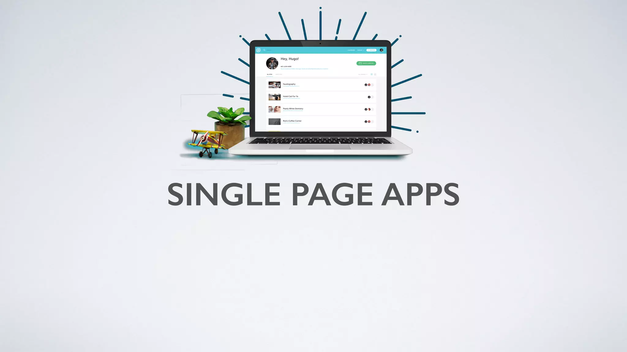 SINGLE PAGE APPS
 