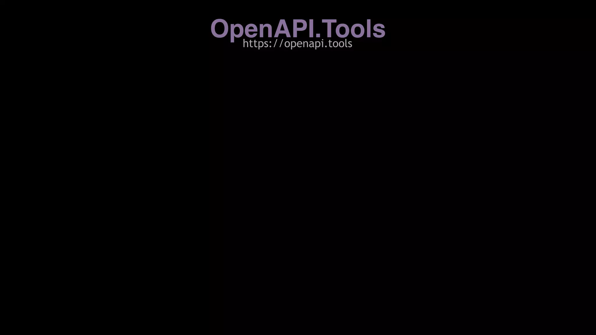 OpenAPI.Toolshttps://openapi.tools
 