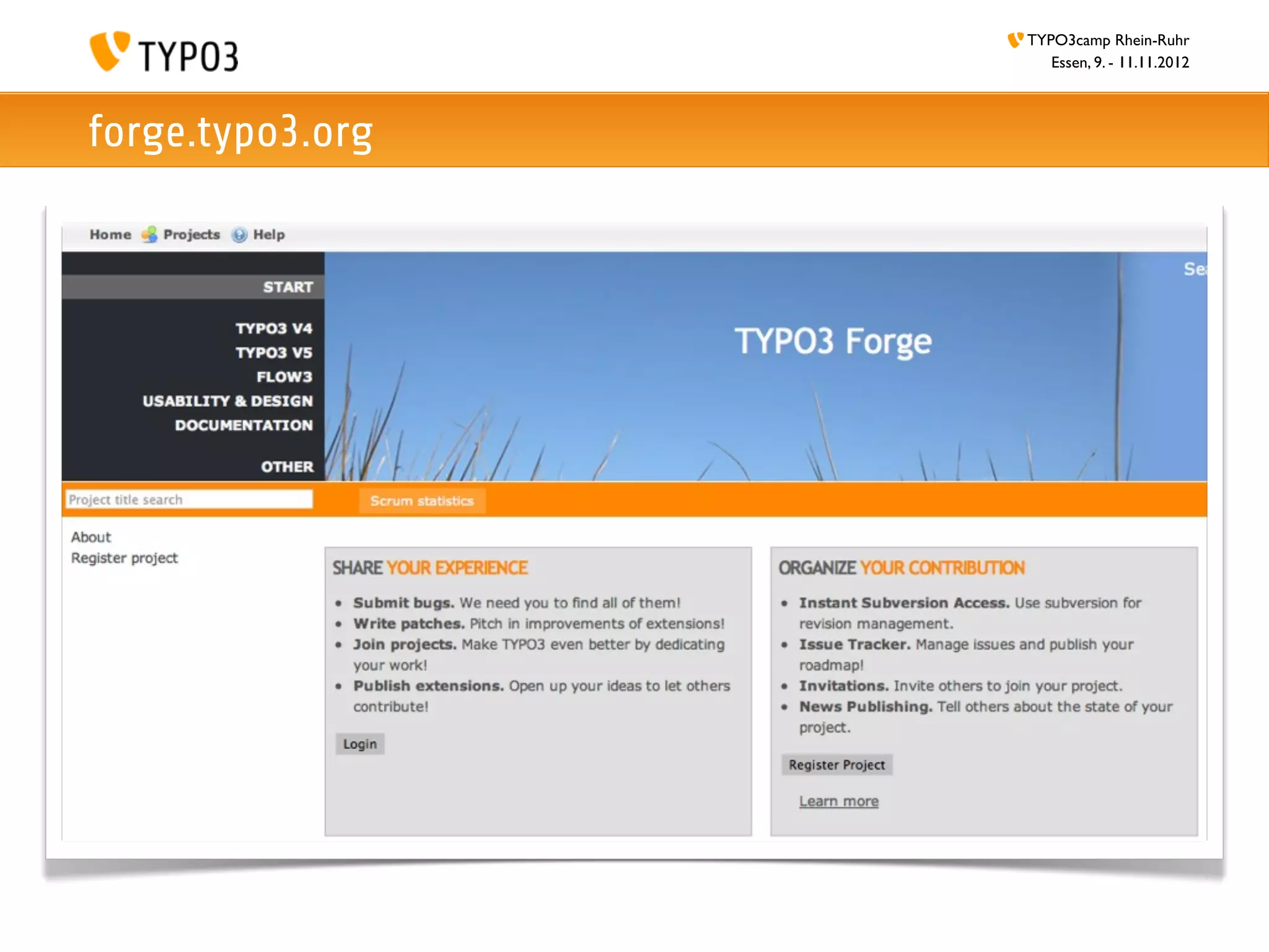 TYPO3camp Rhein-Ruhr
                     Essen, 9. - 11.11.2012



forge.typo3.org
 